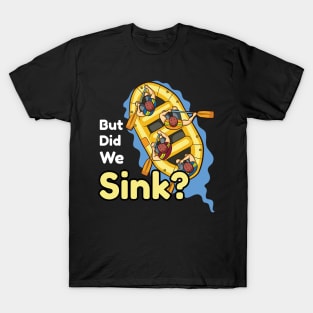 But did we sink Pontoon Boat captain Boat and Motor Boating T-Shirt